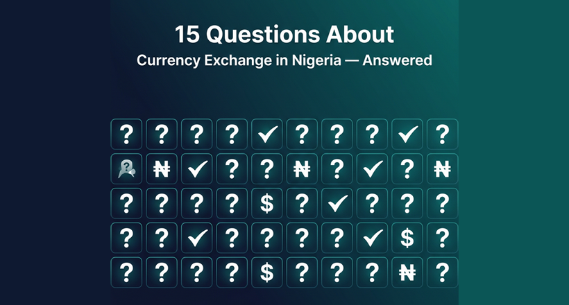 15 Currency Exchange FAQs in Nigeria